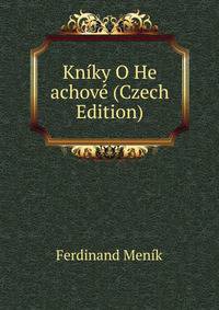 Kniky O He achove (Czech Edition)