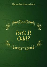 Isn't It Odd?