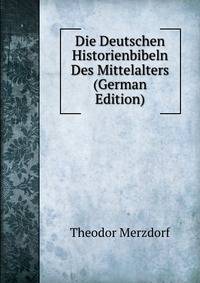 Die Deutschen Historienbibeln Des Mittelalters (German Edition)
