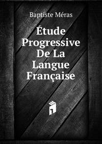 Etude Progressive De La Langue Francaise