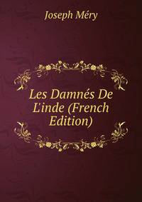 Les Damn?s De L'inde (French Edition)