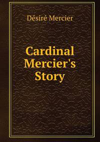 Cardinal Mercier's Story