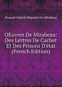 OEuvres De Mirabeau: Des Lettres De Cachet Et Des Prisons D'?tat (French Edition)