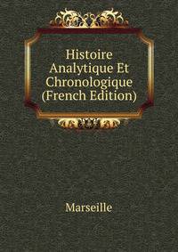 Histoire Analytique Et Chronologique (French Edition)