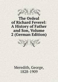 The Ordeal of Richard Feverel: A History of Father and Son, Volume 2 (German Edition)