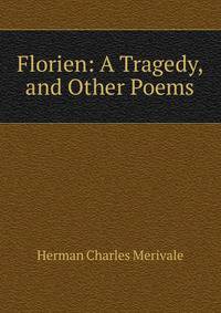 Florien: A Tragedy, and Other Poems