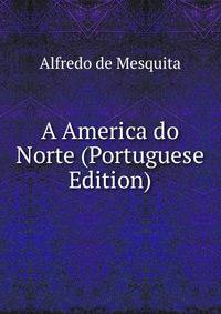 A America do Norte (Portuguese Edition)