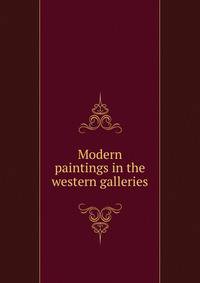 Modern paintings in the western galleries