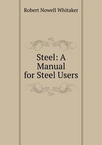 Steel: A Manual for Steel Users
