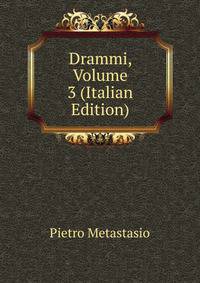 Drammi, Volume 3 (Italian Edition)