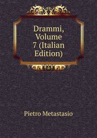 Drammi, Volume 7 (Italian Edition)
