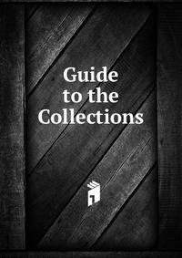 Guide to the Collections