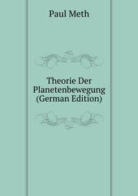 Theorie Der Planetenbewegung (German Edition)
