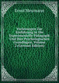 Vorlesungen Zur Einfuhrung in Die Experimentelle Padagogik Und Ihre Psychologischen Grundlagen, Volume 2 (German Edition)