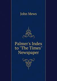 Palmer's Index to "The Times" Newspaper
