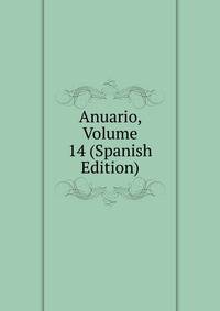 Anuario, Volume 14 (Spanish Edition)