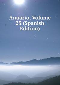 Anuario, Volume 25 (Spanish Edition)