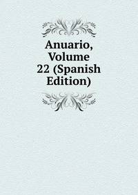Anuario, Volume 22 (Spanish Edition)