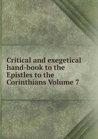 Critical and exegetical hand-book to the Epistles to the Corinthians Volume 7