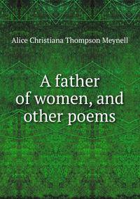 A father of women, and other poems