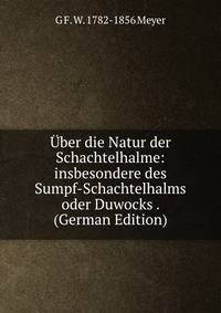 Uber die Natur der Schachtelhalme: insbesondere des Sumpf-Schachtelhalms oder Duwocks . (German Edition)