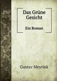 Das Grne Gesicht. Ein Roman