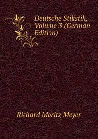 Deutsche Stilistik, Volume 3 (German Edition)