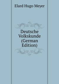 Deutsche Volkskunde (German Edition)