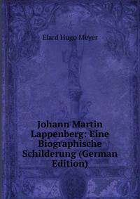 Johann Martin Lappenberg: Eine Biographische Schilderung (German Edition)
