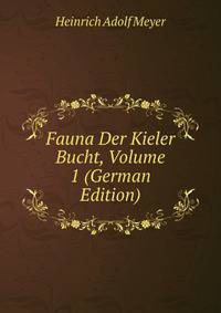 Fauna Der Kieler Bucht, Volume 1 (German Edition)