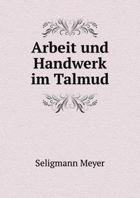 Arbeit und Handwerk im Talmud