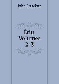 Eriu, Volumes 2-3