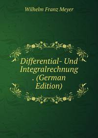 Differential- Und Integralrechnung . (German Edition)