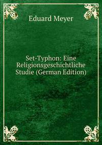 Set-Typhon: Eine Religionsgeschichtliche Studie (German Edition)