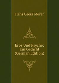 Eros Und Psyche: Ein Gedicht (German Edition)