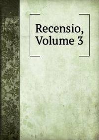 Recensio, Volume 3