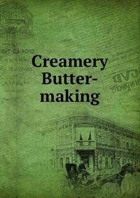 Creamery Butter-making