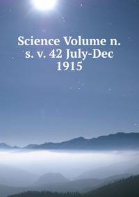 Science Volume n.s. v. 42 July-Dec 1915
