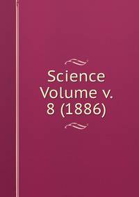 Science Volume v. 8 (1886)