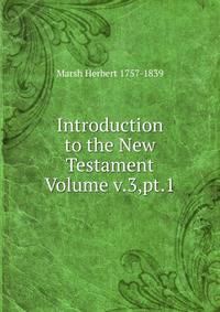 Introduction to the New Testament Volume v.3,pt.1