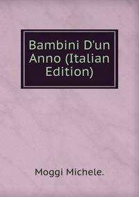 Bambini D'un Anno (Italian Edition)
