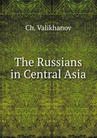 The Russians in Central Asia