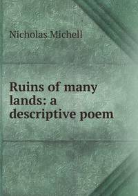 Ruins of many lands: a descriptive poem