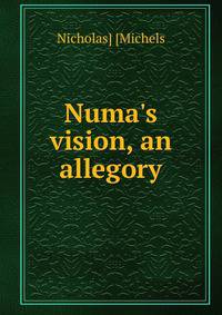 Numa's vision, an allegory