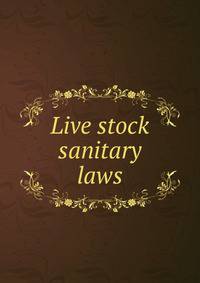 Live stock sanitary laws