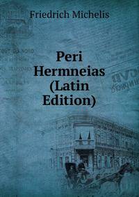 Peri Hermneias (Latin Edition)