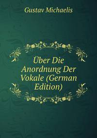 Uber Die Anordnung Der Vokale (German Edition)