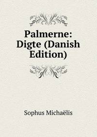 Palmerne: Digte (Danish Edition)