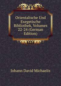 Orientalische Und Exegetische Bibliothek, Volumes 22-24 (German Edition)