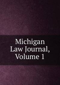 Michigan Law Journal, Volume 1